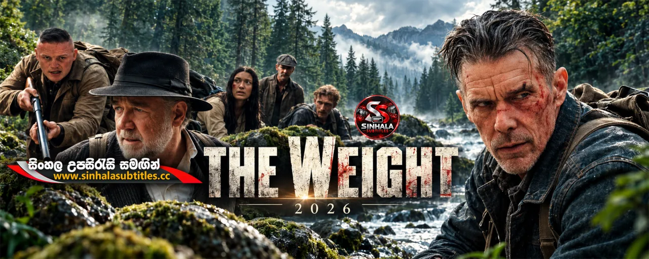 The Weight (2026) Sinhala Subtitles - දෛවයේ බර | 