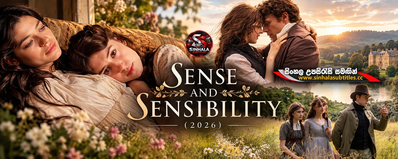 Sense and Sensibility (2026) Sinhala Subtitles - ආදරය සහ සහෝදර බැඳීම ගැන කියවෙන සුන්දර කතාවක්! | සිංහල උපසිරැසි සමඟින්